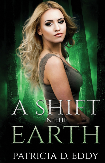 A SHIFT IN THE EARTH
