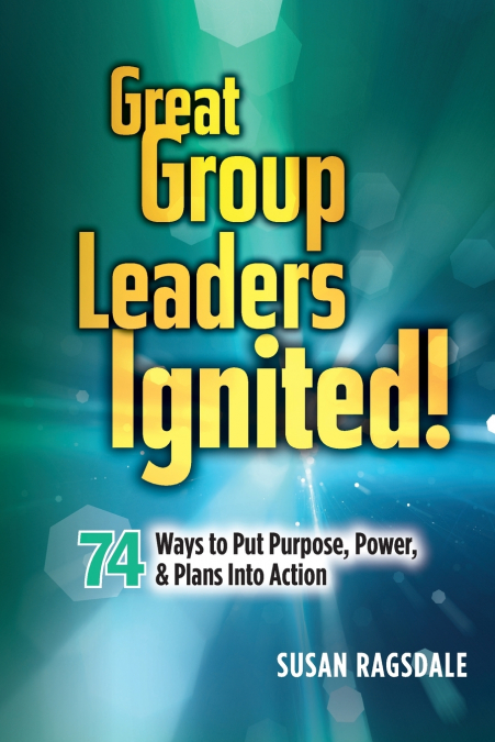 GREAT GROUP LEADERS IGNITED!