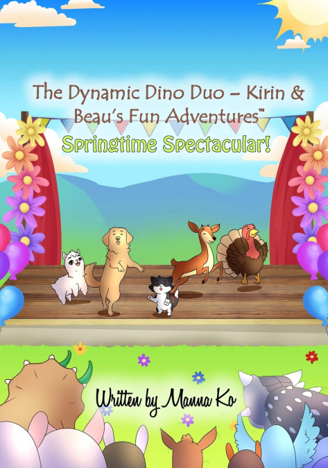 THE DYNAMIC DINO DUO - KIRIN & BEAU?S FUN ADVENTURES?