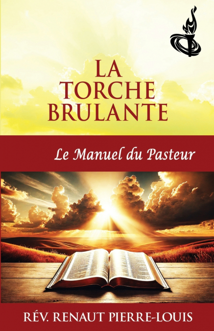 LA TORCHE BRULANTE, LE MANUEL DU PASTEUR