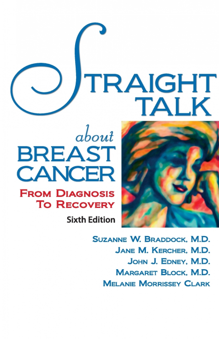 STRAIGHT TALK ABOUT BREAST CANCER
