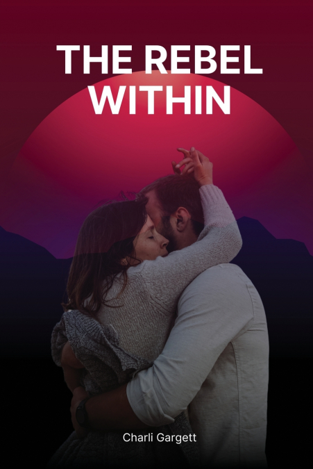 THE REBEL WITHIN