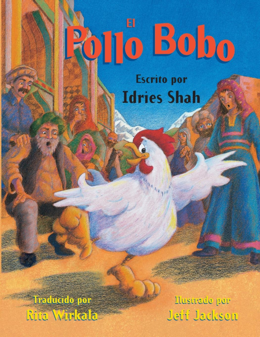 THE SILLY CHICKEN -- EL POLLO BOBO