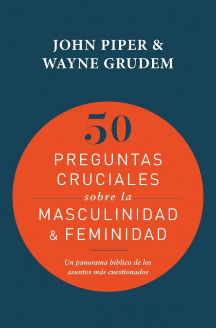 50 PREGUNTAS CRUCIALES SOBRE LA MASCULINIDAD & FEMINIDAD (PA
