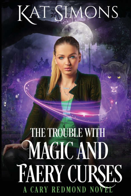 THE TROUBLE WITH MAGIC AND FAERY CURSES