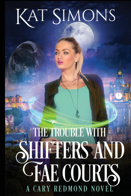 THE TROUBLE WITH SHIFTERS AND FAE COURTS