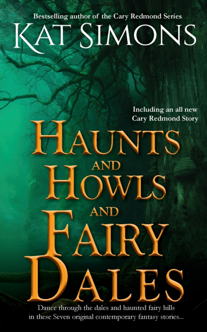 HAUNTS AND HOWLS AND FAIRY DALES