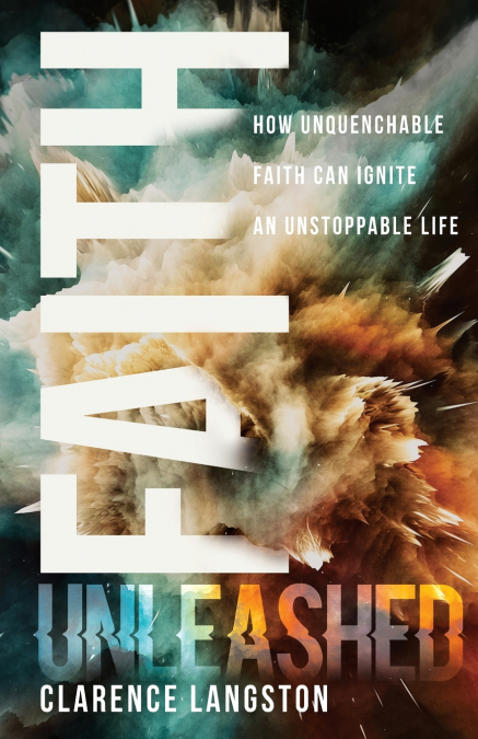 FAITH UNLEASHED