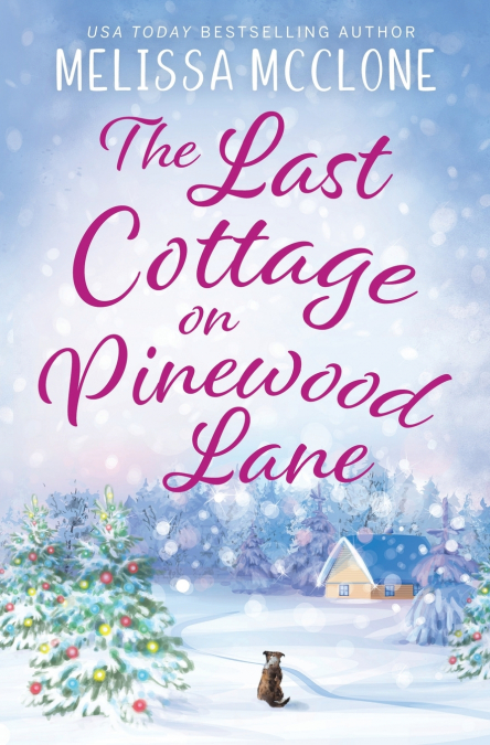 THE LAST COTTAGE ON PINEWOOD LANE