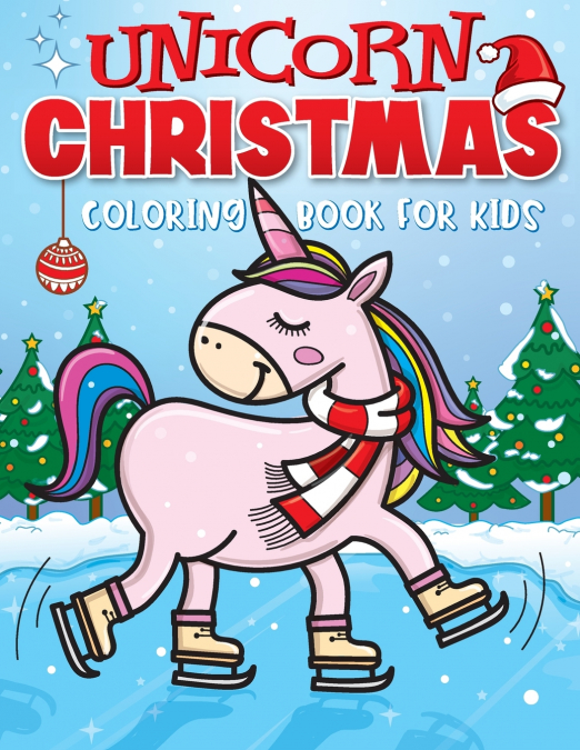 UNICORN CHRISTMAS COLORING BOOK FOR KIDS