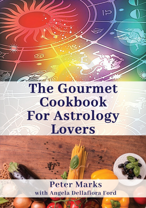 THE GOURMET COOKBOOK FOR ASTROLOGY LOVERS