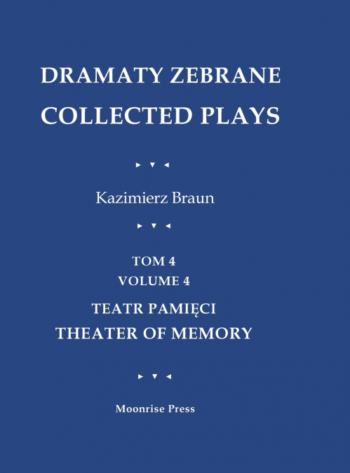DRAMATY ZEBRANE. COLLECTED PLAYS. TOM 4. VOLUME 4. TEATR PAM
