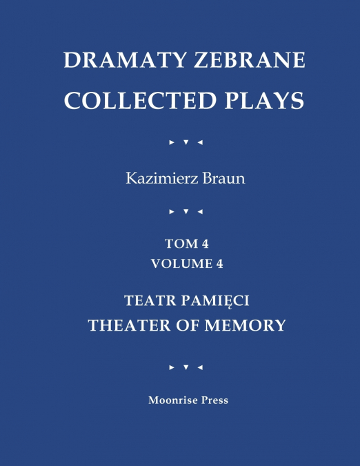 DRAMATY ZEBRANE. COLLECTED PLAYS. TOM 4. VOLUME 4. TEATR PAM