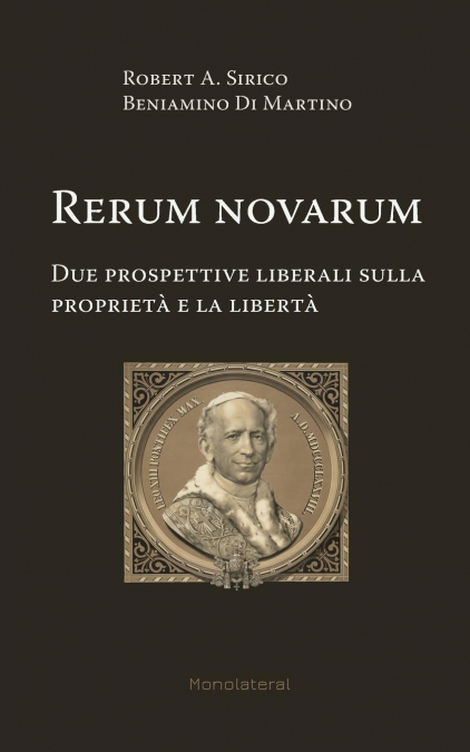 RERUM NOVARUM. DUE PROSPETTIVE LIBERALI SULLA PROPRIETA E LA
