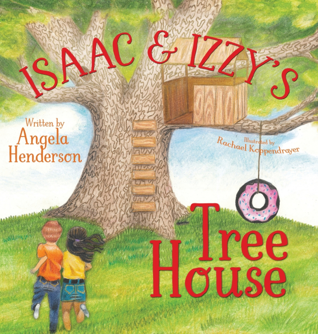 ISAAC AND IZZY?S TREE HOUSE