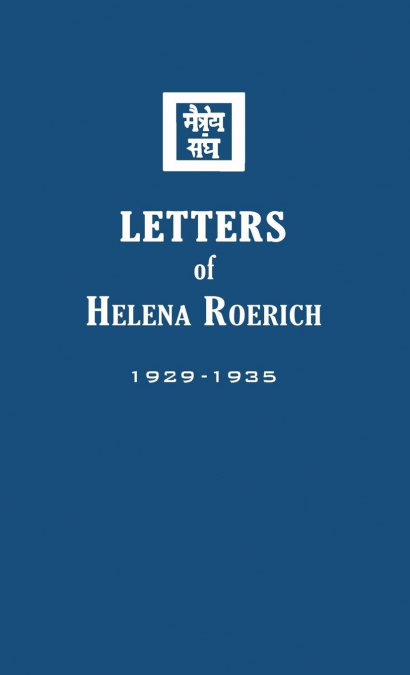 LETTERS OF HELENA ROERICH I