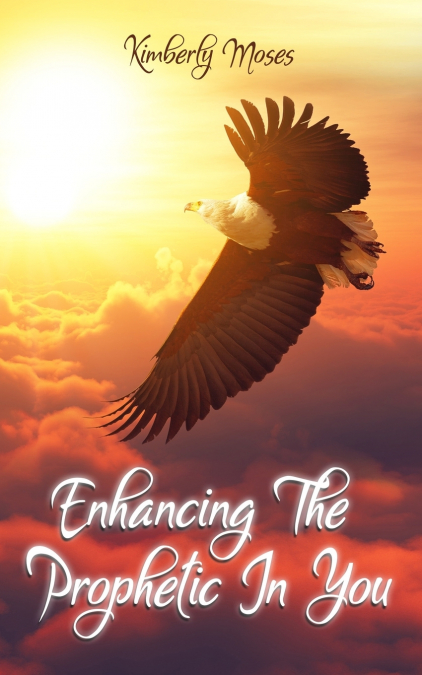 ENHANCING THE PROPHETIC IN YOU