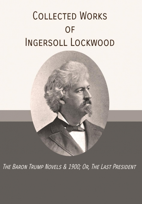 COLLECTED WORKS OF INGERSOLL LOCKWOOD