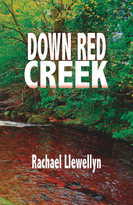 DOWN RED CREEK
