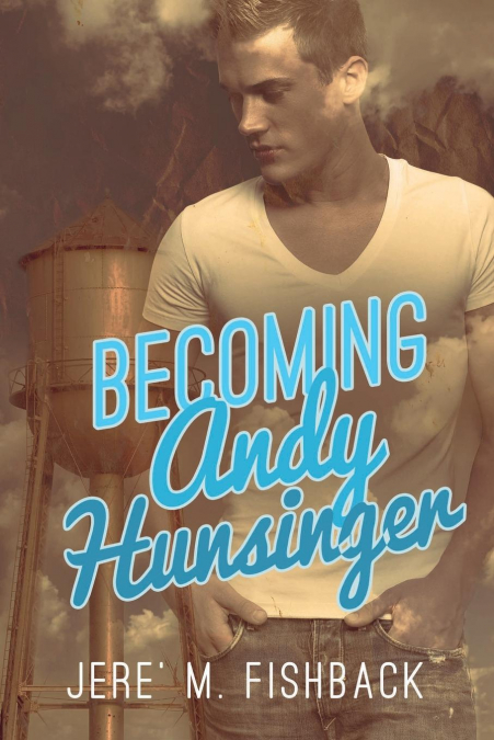 BECOMING ANDY HUNSINGER