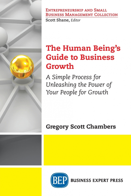 THE HUMAN BEING?S GUIDE TO BUSINESS GROWTH