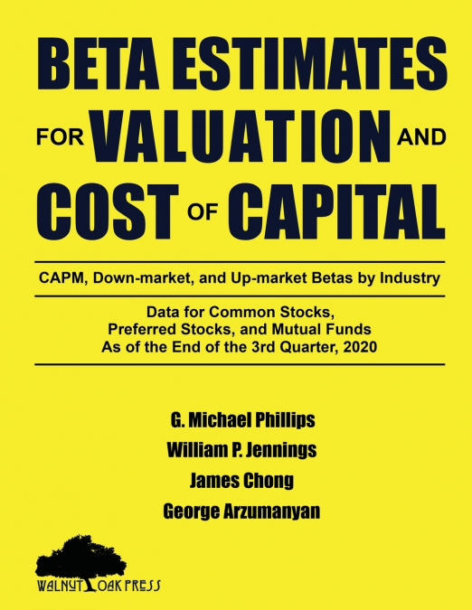 BETA ESTIMATES FOR VALUATION AND COST OF CAPITAL, AS OF THE