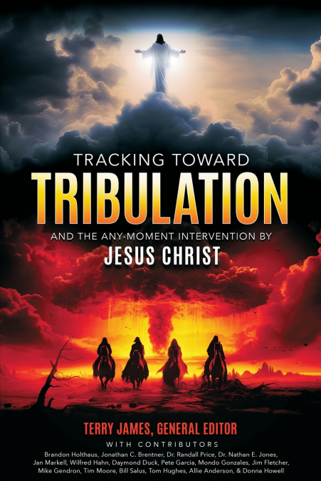 TRACKING TOWARD TRIBULATION