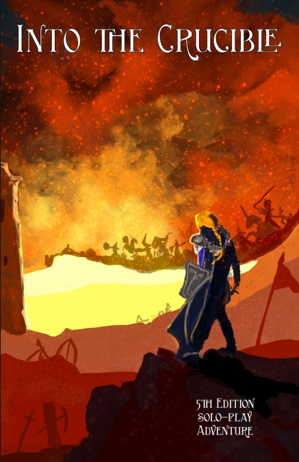 INTO THE CRUCIBLE