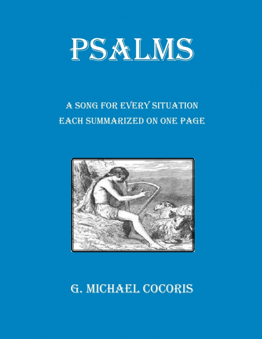 PSALMS A SONG FOR EVERY SITUATION EACH SUMMARIZED ON ONE PAG