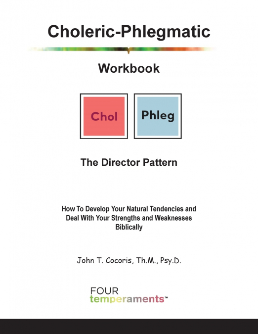 CHOLERIC-PHLEGMATIC WORKBOOK
