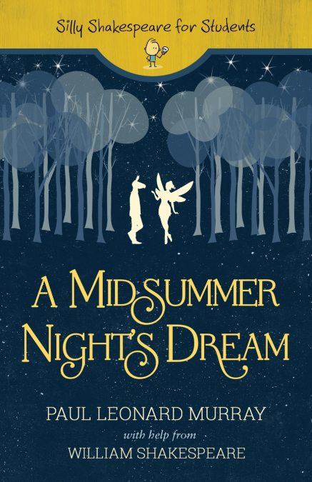 A MIDSUMMER NIGHT?S DREAM
