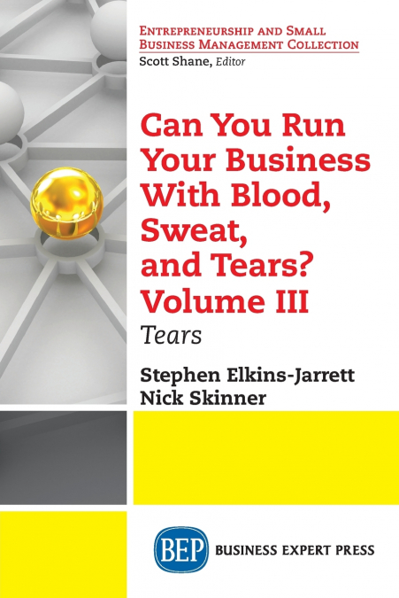 CAN YOU RUN YOUR BUSINESS WITH BLOOD, SWEAT, AND TEARS? VOLU