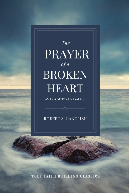THE PRAYER OF A BROKEN HEART
