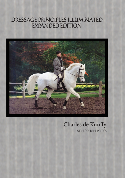 DRESSAGE PRINCIPLES ILLUMINATED EXPANDED EDITION