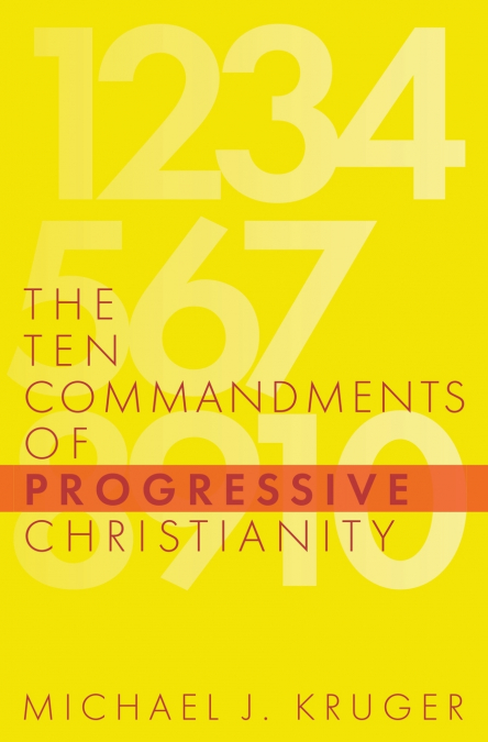 THE TEN COMMANDMENTS OF PROGRESSIVE CHRISTIANITY