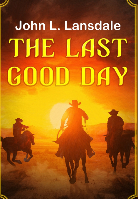 THE LAST GOOD DAY