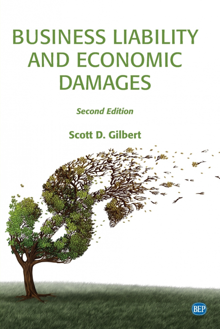 BUSINESS LIABILITY AND ECONOMIC DAMAGES, SECOND EDITION