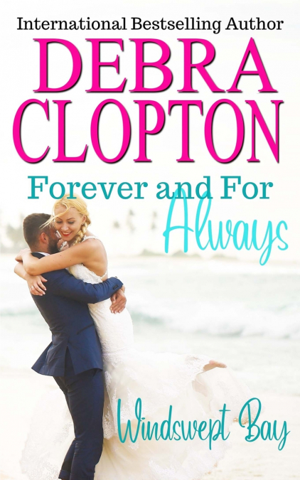 FOREVER AND FOR ALWAYS