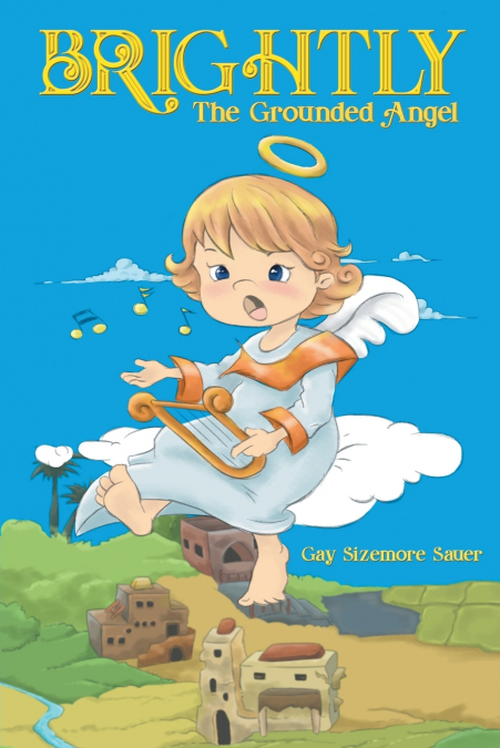 BRIGHTLY, THE GROUNDED ANGEL