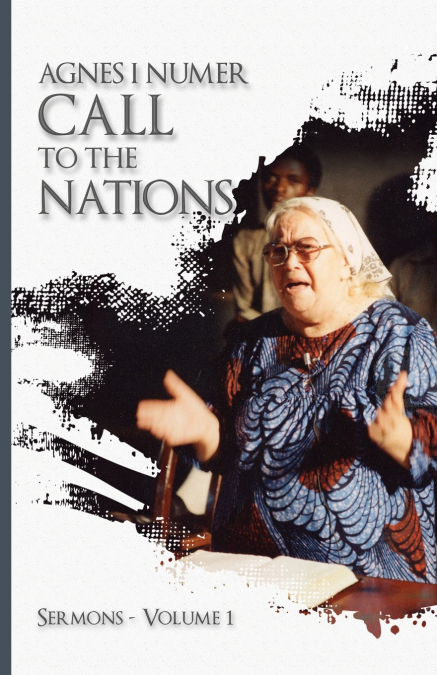 AGNES I. NUMER - A CALL TO THE NATIONS
