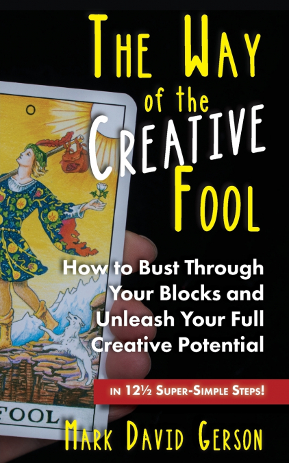 THE WAY OF THE CREATIVE FOOL