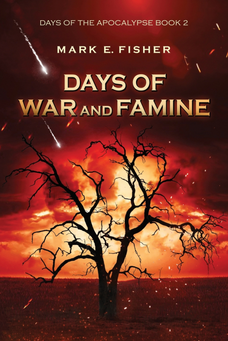 DAYS OF WAR AND FAMINE