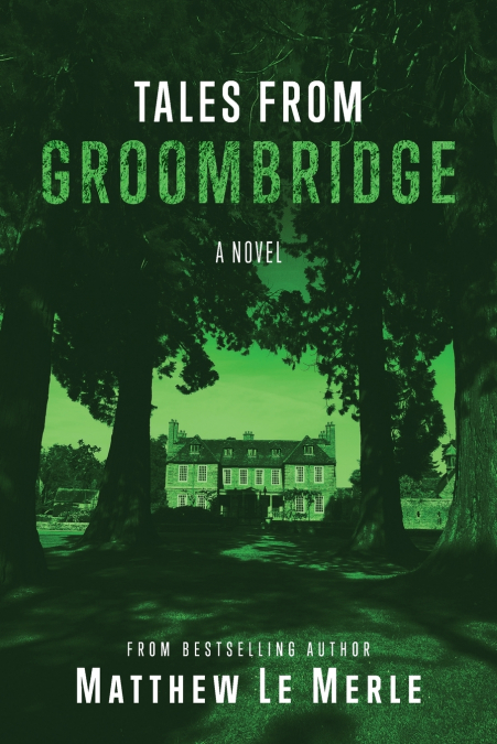 TALES FROM GROOMBRIDGE