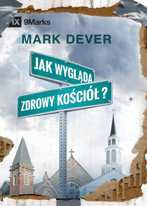 WHAT IS A HEALTHY CHURCH? / JAK WYGL?DA ZDROWY KO?CIO??