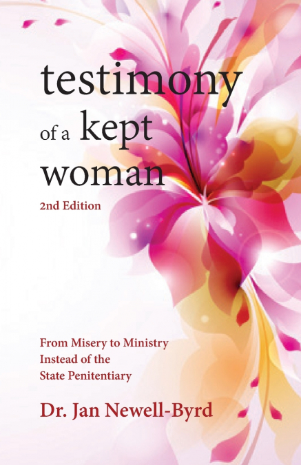TESTIMONY OF A KEPT WOMAN