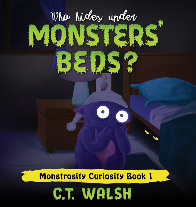 WHO HIDES UNDER MONSTERS? BEDS