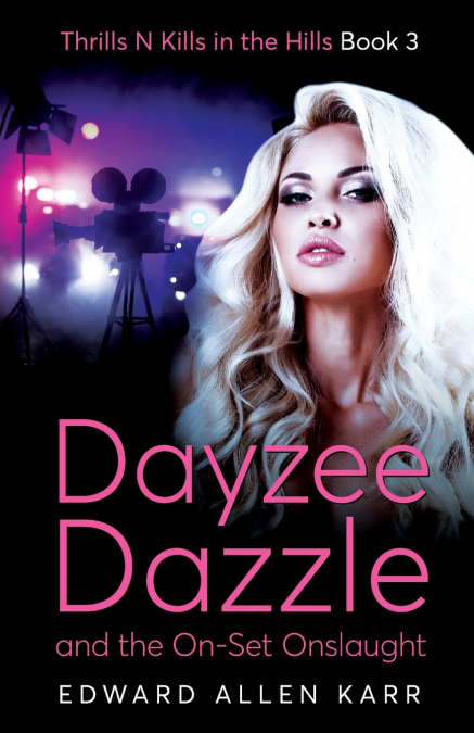 DAYZEE DAZZLE AND THE ON-SET ONSLAUGHT