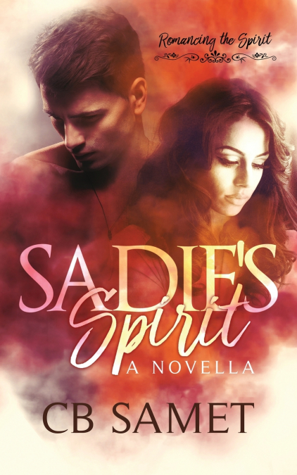SADIE?S SPIRIT (A NOVELLA)