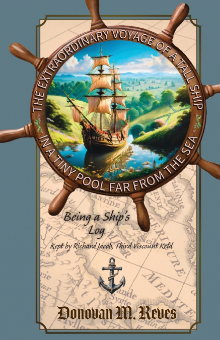 THE EXTRAORDINARY VOYAGE OF A TALL SHIP IN A TINY POOL FAR F