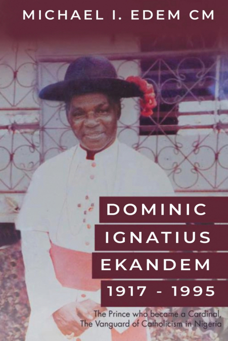 DOMINIC IGNATIUS EKANDEM 1917-1995
